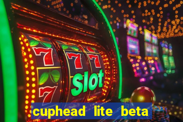 cuphead lite beta 8.1 download
